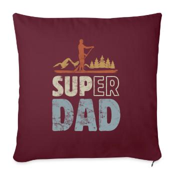 Super Dad - SUP Stand up paddling - Sofakissenbezug 45 x 45 cm - Burgunderrot - Vorne