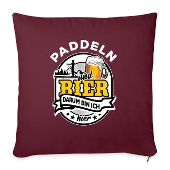 Paddeln & Bier - darum bin ich hier - SUP Spruch - Sofakissenbezug 45 x 45 cm - Burgunderrot - Vorne