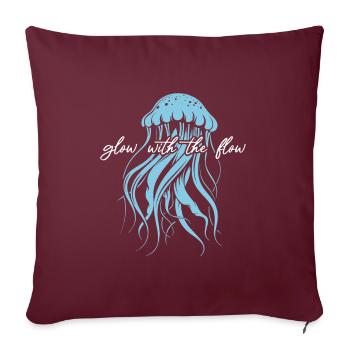 Glow With The Flow, Qualle mit Tentakeln, Spruch - Sofakissenbezug 45 x 45 cm - Burgunderrot - Vorne