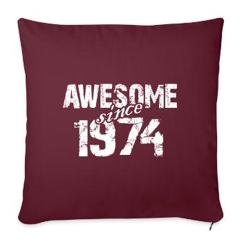 Né en 1974 depuis 1974, il est extraordinaire - Housse de coussin décorative 45 x 45 cm - bordeaux - Devant