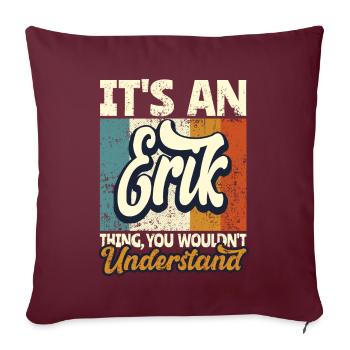 Name Erik Geschenk Vorname Personalisiert - Sofakissenbezug 45 x 45 cm - Burgunderrot - Vorne