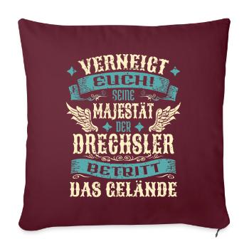 Drechsler Geschenk Lustige Sprüche - Sofakissenbezug 45 x 45 cm - Burgunderrot - Vorne