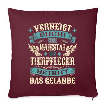 Tierpfleger Geschenk Lustige Sprüche - Sofakissenbezug 45 x 45 cm - Burgunderrot - Vorne