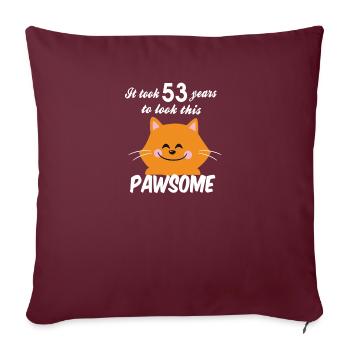 Il a fallu 53 ans pour regarder ce pawsome - Housse de coussin décorative 45 x 45 cm - bordeaux - Devant