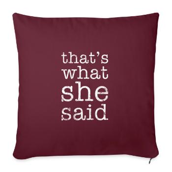 C'est ce qu'elle a dit - Housse de coussin décorative 45 x 45 cm - bordeaux - Devant