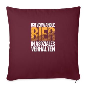 Ich verwandle bier in asoziales verhalten - Sofakissenbezug 45 x 45 cm - Burgunderrot - Vorne