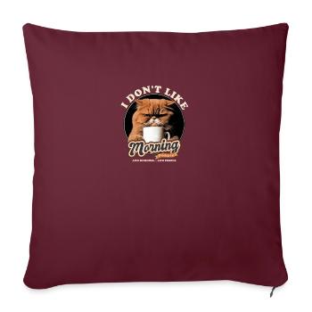 Je n’aime pas les gens du matin et les matins et - Housse de coussin décorative 45 x 45 cm - bordeaux - Devant