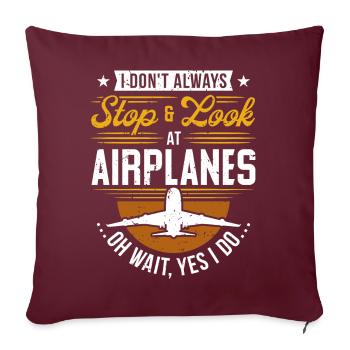 Je ne m'arrête pas toujours et ne regarde pas les avions ... - Housse de coussin décorative 45 x 45 cm - bordeaux - Devant