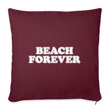 Plage Forever Vacances Voyage Plage Mer Loisirs - Housse de coussin décorative 45 x 45 cm - bordeaux - Devant