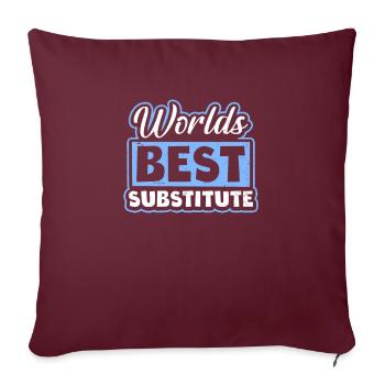 Meilleur cadeau de remplacement du monde des enseignants suppléants - Housse de coussin décorative 45 x 45 cm - bordeaux - Devant