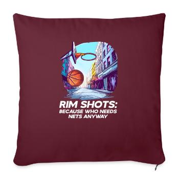 Street Basketball Rim Shots : Parce que qui a besoin de filet - Housse de coussin décorative 45 x 45 cm - bordeaux - Devant