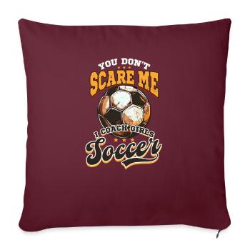 Fußballtrainer Don't Scare Me Coach Mädchen Fußball - Sofakissenbezug 45 x 45 cm - Burgunderrot - Vorne