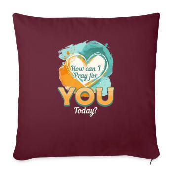 Comment puis-je prier pour vous aujourd’hui - Housse de coussin décorative 45 x 45 cm - bordeaux - Devant