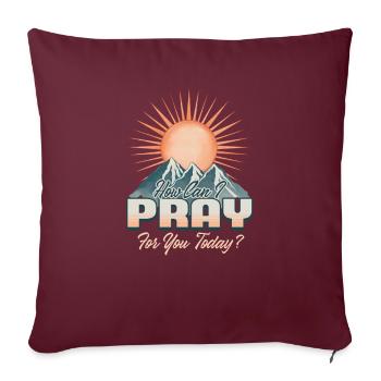 Comment puis-je prier pour vous aujourd’hui - Housse de coussin décorative 45 x 45 cm - bordeaux - Devant