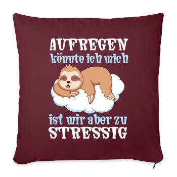 Lustiger Spruch Stress Aufregen Faultier im Büro - Sofakissenbezug 45 x 45 cm - Burgunderrot - Vorne