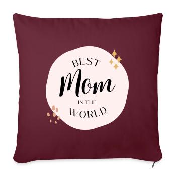 Best mom in the world - Sofakissenbezug 45 x 45 cm - Burgunderrot - Vorne