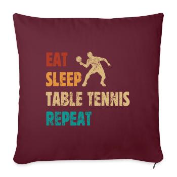 Manger - Dormir - Tennis de table - Répéter - Housse de coussin décorative 45 x 45 cm - bordeaux - Devant
