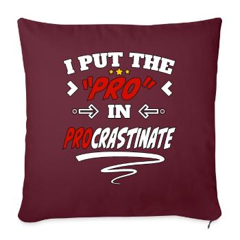 J’ai mis le Pro en Procrastination - Housse de coussin décorative 45 x 45 cm - bordeaux - Devant