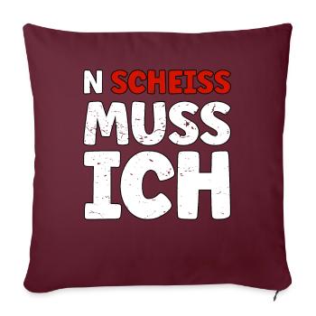 N Scheiss muss ich - Sofakissenbezug 45 x 45 cm - Burgunderrot - Vorne