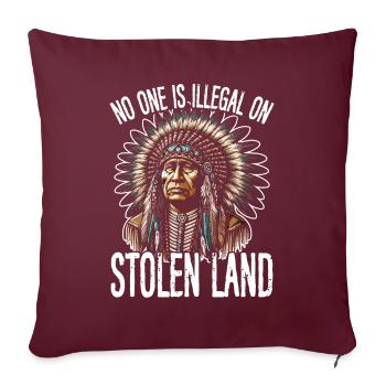 No one is illegal on stolen land - Sofakissenbezug 45 x 45 cm - Burgunderrot - Vorne
