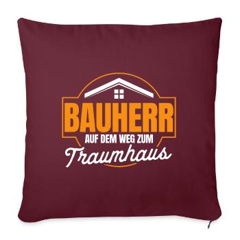 Bauherr Auf Dem Weg Zum Traumhaus Bauherr Geschenk - Sofakissenbezug 45 x 45 cm - Burgunderrot - Vorne
