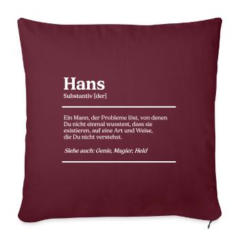 Hans Name Definition Design für stolze Hans - Sofakissenbezug 45 x 45 cm - Burgunderrot - Vorne