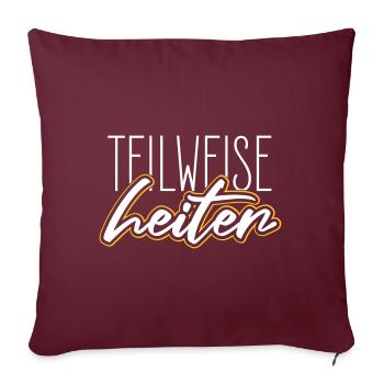 teilweise heiter Lustiger Spruch - Sofakissenbezug 45 x 45 cm - Burgunderrot - Vorne
