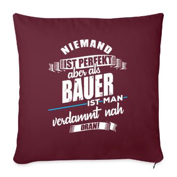 Lustiger Bauer Spruch - Sofakissenbezug 45 x 45 cm - Burgunderrot - Vorne