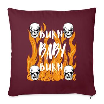BURN BABY BURN! - Sofakissenbezug 45 x 45 cm - Burgunderrot - Vorne