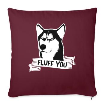 Fluff du Entwerfen für Hundebesitzer - Sofakissenbezug 45 x 45 cm - Burgunderrot - Vorne