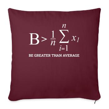 Soyez plus grand que la moyenne, des mathématiques amusantes - Housse de coussin décorative 45 x 45 cm - bordeaux - Devant