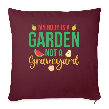 Citation de jardinage végétalien Mon corps est un jardin pas un gr - Housse de coussin décorative 45 x 45 cm - bordeaux - Devant
