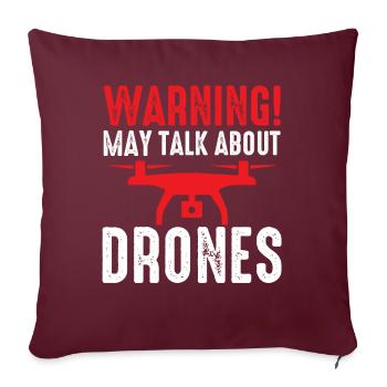 Drone Pilot Warning peut parler de Drones Quadcopt - Housse de coussin décorative 45 x 45 cm - bordeaux - Devant