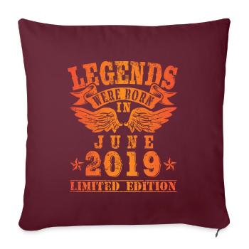 Legends were born in Juni 2019 Geburtstag - Sofakissenbezug 45 x 45 cm - Burgunderrot - Vorne