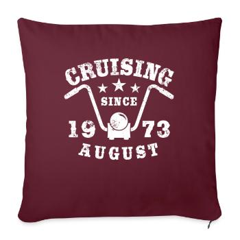 Cruising Biker Geburtstag August 1973 Motorrad - Sofakissenbezug 45 x 45 cm - Burgunderrot - Vorne