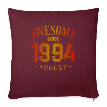 August 1994 - Geburtstag im August Awesome - Sofakissenbezug 45 x 45 cm - Burgunderrot - Vorne