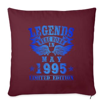 Legends were born in Mai 1995 Geburtstag - Sofakissenbezug 45 x 45 cm - Burgunderrot - Vorne