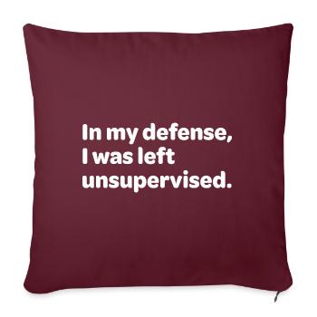 Dans My Defense, I Was Left Unsuperwised. - Housse de coussin décorative 45 x 45 cm - bordeaux - Devant