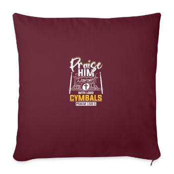 Louez-le avec des cymbales bruyantes Psaume 150:1 - Housse de coussin décorative 45 x 45 cm - bordeaux - Devant