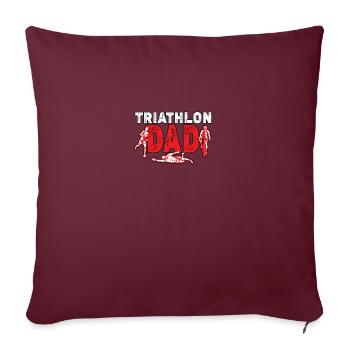 Triathlon Dad für Triathleten Väter Männer - Sofakissenbezug 45 x 45 cm - Burgunderrot - Vorne