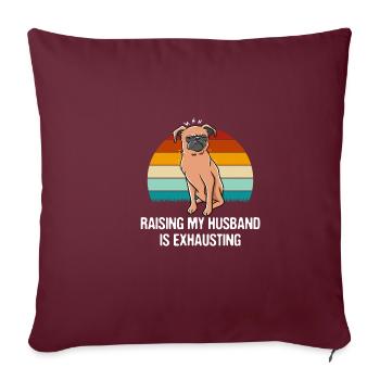 Élever mon mari tendu drôle de femme Humo - Housse de coussin décorative 45 x 45 cm - bordeaux - Devant