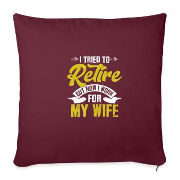 J’ai essayé de prendre ma retraite, mais - Housse de coussin décorative 45 x 45 cm - bordeaux - Devant