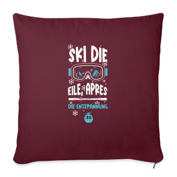 Ski die Eile, Apres die Entspannung - Sofakissenbezug 45 x 45 cm - Burgunderrot - Vorne