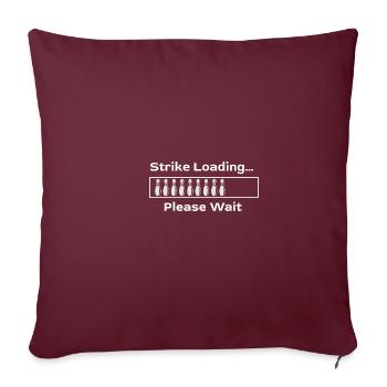 Lustige Bowling-Streik-Laden bitte warte t-Tee - Sofakissenbezug 45 x 45 cm - Burgunderrot - Vorne