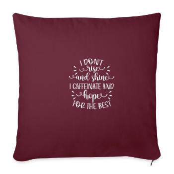 Je ne me lève pas et j’allume de la caféine et - Housse de coussin décorative 45 x 45 cm - bordeaux - Devant