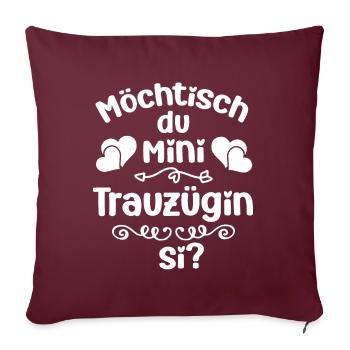 Möchtisch du min Trauzügin si Trauzeugin Schweiz - Sofakissenbezug 45 x 45 cm - Burgunderrot - Vorne