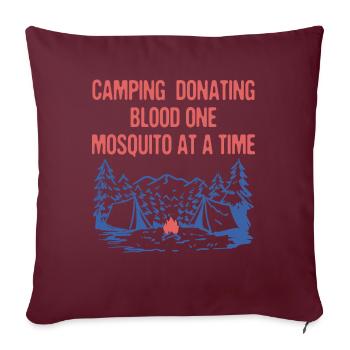 Donating Blood One Mosquito Camping Funny Camper - Sofakissenbezug 45 x 45 cm - Burgunderrot - Vorne