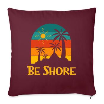 Be Shore Summer Trip Tropical Travel Beach Drôle - Housse de coussin décorative 45 x 45 cm - bordeaux - Devant