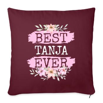 Tanja Geschenk Name Geburtstag - Sofakissenbezug 45 x 45 cm - Burgunderrot - Vorne