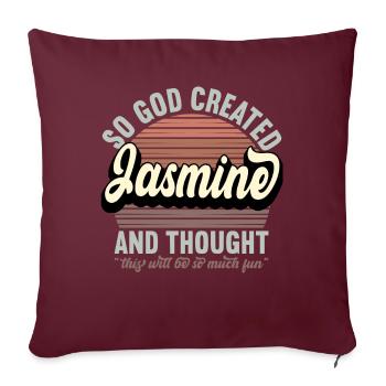 Name Jasmine Geschenk Geburtstag Spruch Lustig - Sofakissenbezug 45 x 45 cm - Burgunderrot - Vorne
